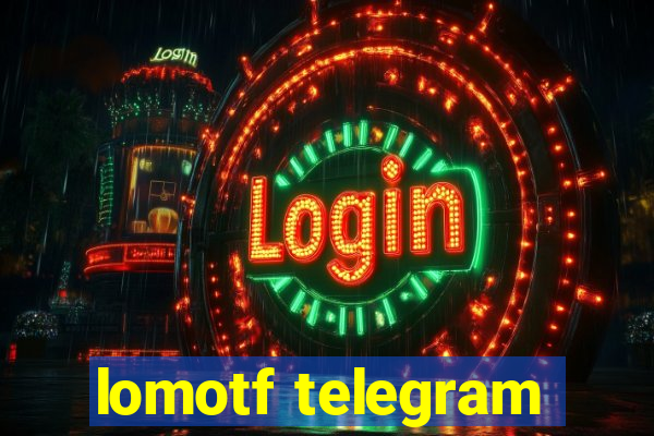 lomotf telegram